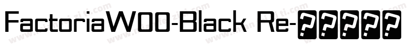 FactoriaW00-Black Re字体转换